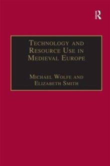 Image for Cathedrals, mills and mines  : essays in the history of medieval technology and resource use