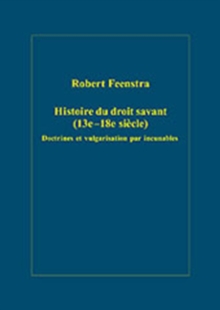 Image for Histoire du droit savant (13e-18e siáecle)  : doctrines et vulgarisation par incunables