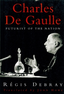 Image for Charles de Gaulle : Futurist of the Nation