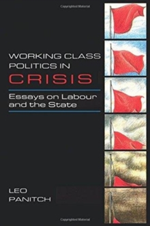 Image for Working Class Politics in Crisis