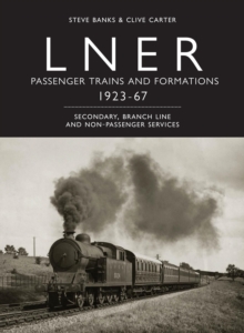 Image for LNER passenger trains and formations 1923-68Volume II,: Secondary, branch line and non-passenger services