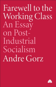 Farewell to the Working Class