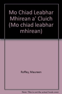 Image for Mo Chiad Leabhar Mhirean a' Cluich