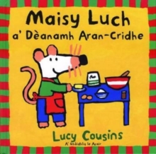Image for Maisy Luch : A' Deanamh Aran-Cridhe