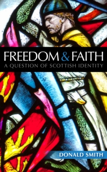 Image for Freedom and faith  : a Scottish question