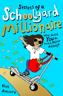 Image for Secrets of a schoolyard millionaire