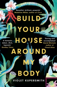 Image for Build your house around my body