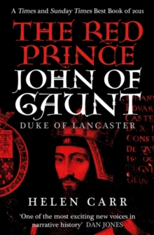 Image for The red prince  : the life of John of Gaunt, the Duke of Lancaster