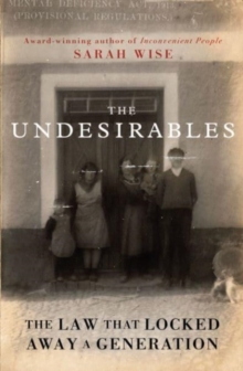 Image for The undesirables  : the law that locked away a generation