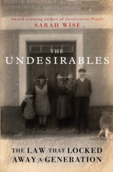 Image for The Undesirables: The Law That Locked Away a Generation
