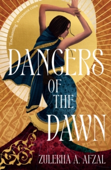 Dancers of the Dawn - Afzal, Zulekha A.