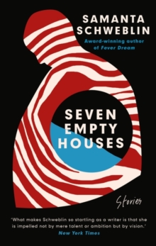 Seven Empty Houses: Winner of the National Book Award for Translated Literature, 2022