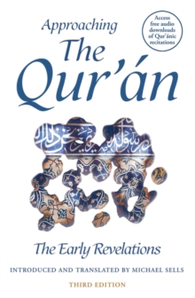 Approaching the Qur’an: The Early Revelations (third edition)