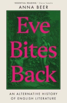 Image for Eve bites back  : an alternative history of English literature