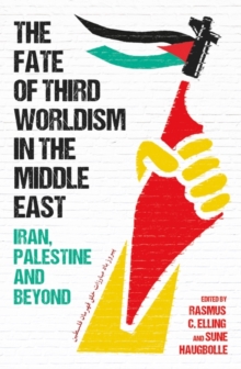 Image for The Fate of Third Worldism in the Middle East