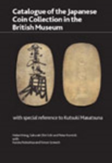 Image for Catalogue of Japanese coin collection in the British Museum (with special reference to Kutsuki Masatsuna)