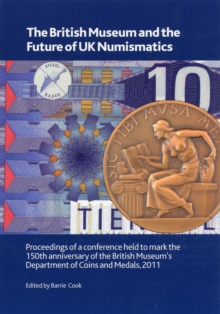 Image for The British Museum and the Future of UK Numismatics
