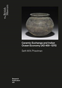 Image for Ceramic Exchange and the Indian Ocean Economy (AD 400-1275). Volume I: Analysis