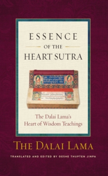 Image for Essence of the Heart Sutra : The Dalai Lama's Heart of Wisdom Teachings