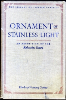 Image for Ornament of Stainless Light : An Rexposition of the Kalacakra Tantra