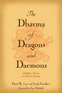 Image for The Dharma of Dragons and Daemons : Buddhist Themes in Modern Fantasy