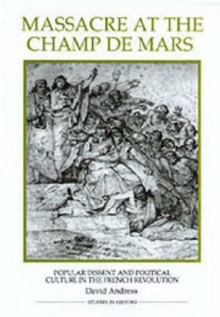 Image for Massacre at the Champ de Mars - Popular Dissent and Political Culture in the French Revolution