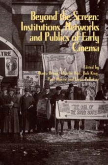Image for Beyond the screen  : institutions, networks and publics of early cinema