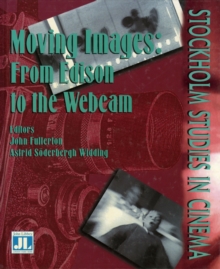 Image for Moving Images: From Edison to the Webcam