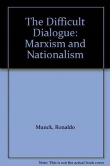 Image for The Difficult Dialogue : Nationalism and Marxism