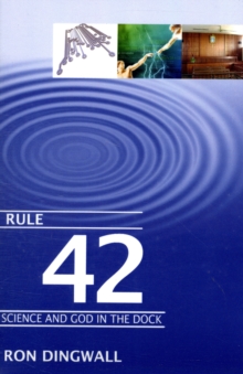 Image for RULE 42 SCIENCE & GOD IN THE DOCK