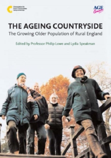 Image for The ageing countryside  : the growing older population of rural England