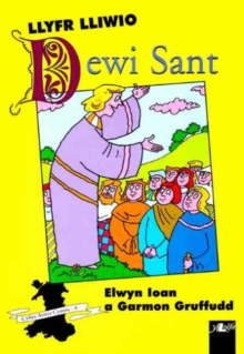 Image for Cyfres Arwyr Cymru: 4. Llyfr Lliwio Dewi Sant
