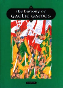 Image for The History of Gaelic Games