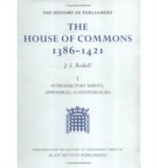 Image for The History of Parliament: The House of Commons, 1386-1421 [4 volume set]