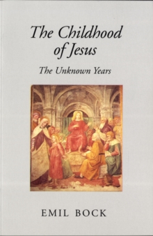 The Childhood of Jesus: The Unknown Years
