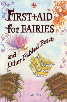 Image for First aid for fairies and other fabled beasts