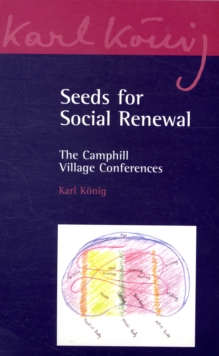 Image for Seeds for Social Renewal : The Camphill Village Conferences