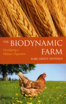 The Biodynamic Farm: Developing a Holistic Organism