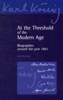 Image for At the threshold of the modern age  : biographies around the year 1861