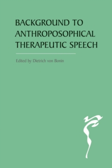 The Background to Anthroposophical Therapeutic Speech