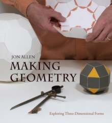 Image for Making geometry : exploring three-dimensional forms