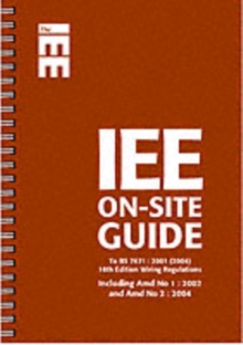 Image for IEE on Site Guide (BS 7671: 2001 16th Edition Wiring Regulations Including Amendment 2: 2002)