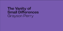 Image for Grayson Perry: The Vanity of Small Differences