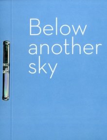 Image for Below another sky  : new work in print by artists from Australia, Canada, India, Pakistan and Scotland