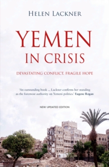 Yemen in Crisis: Autocracy, Neo-Liberalism and the Disintegration of a State