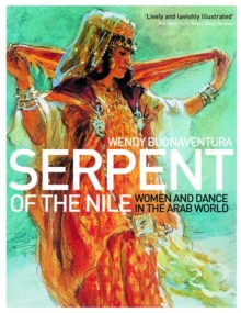 Image for Serpent of the Nile  : women and dance in the Arab world