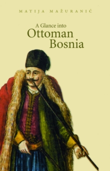 Glance into Ottoman Bosnia