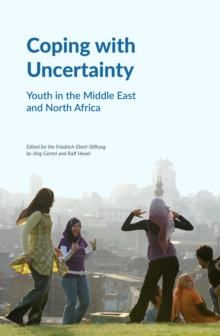 Image for Coping with uncertainty: youth in the Middle East and North Africa