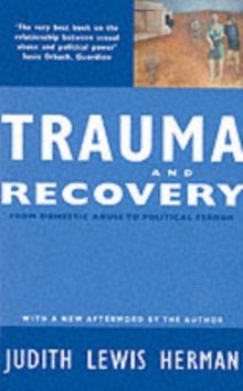 Image for Trauma and Recovery : From Domestic Abuse to Political Terror
