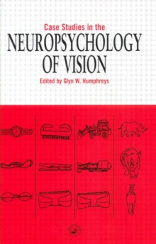 Case Studies in the Neuropsychology of Vision